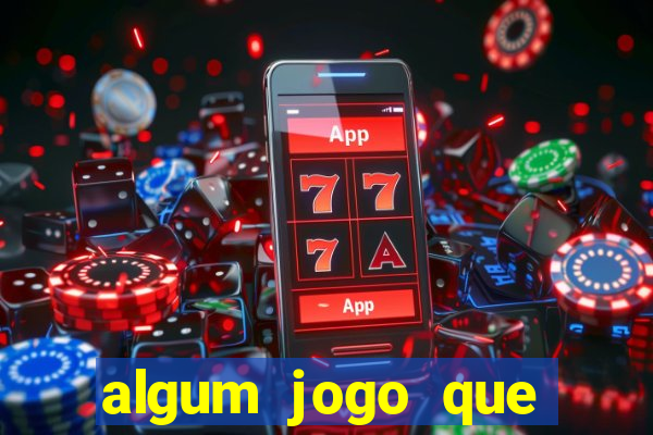 algum jogo que paga de verdade